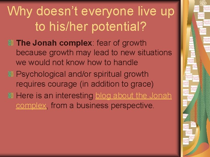 Why doesn’t everyone live up to his/her potential? The Jonah complex: fear of growth