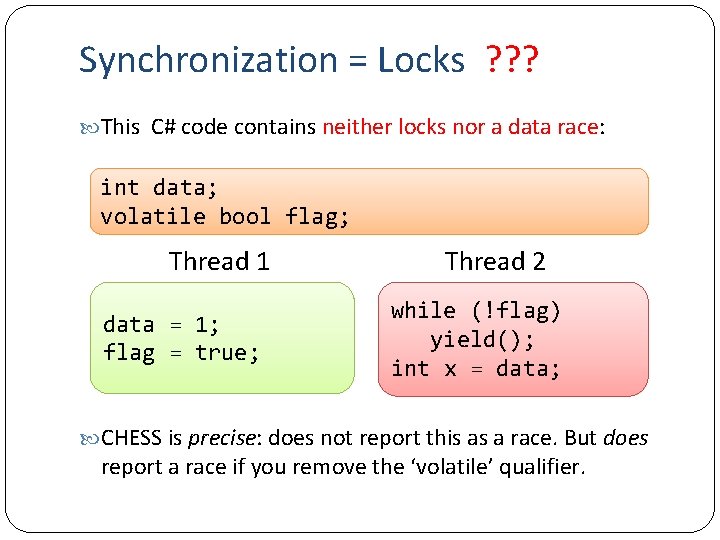Synchronization = Locks ? ? ? This C# code contains neither locks nor a