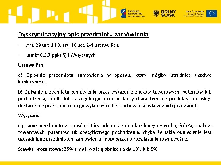 Dyskryminacyjny opis przedmiotu zamówienia • Art. 29 ust. 2 i 3, art. 30 ust.
