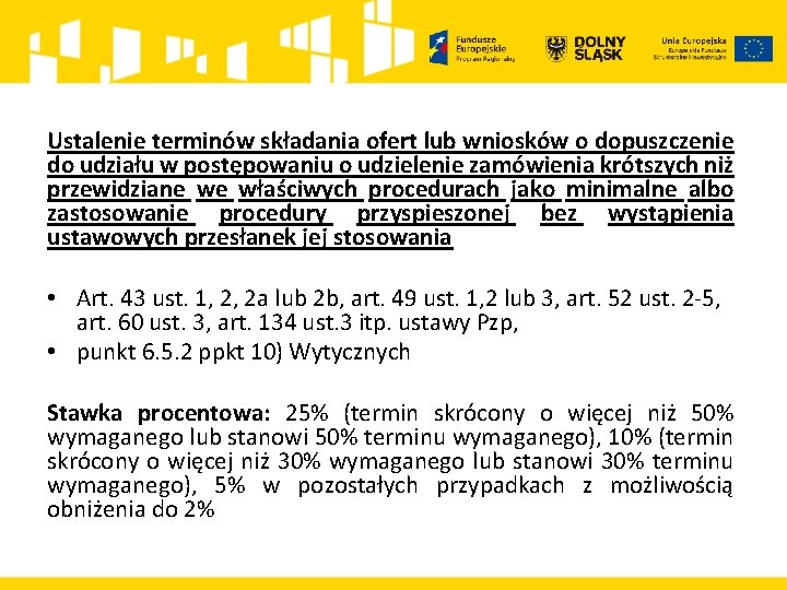 Ustalenie terminów składania ofert lub wniosków o dopuszczenie do udziału w postępowaniu o udzielenie