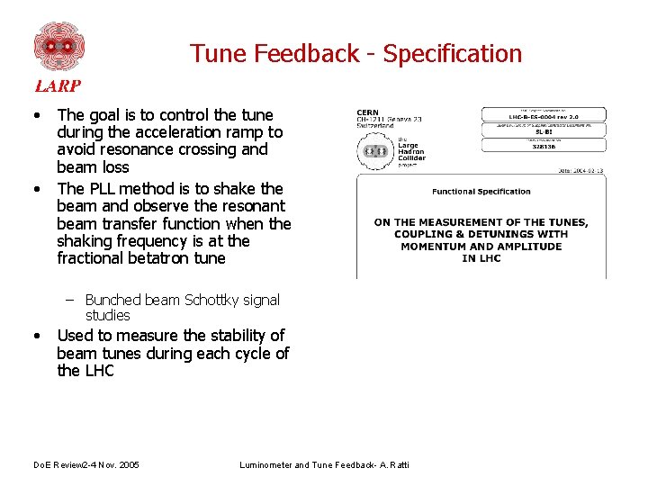 Tune Feedback - Specification • • The goal is to control the tune during