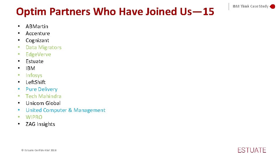 Optim Partners Who Have Joined Us— 15 • • • • ABMartin Accenture Cognizant