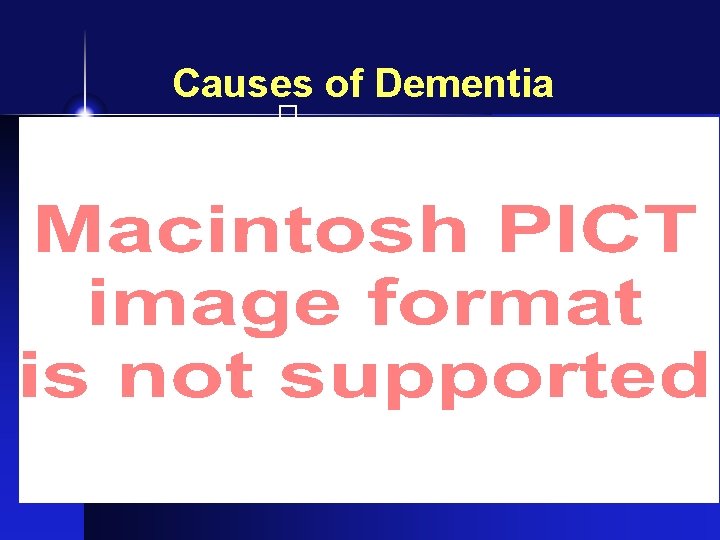 Causes of Dementia � 