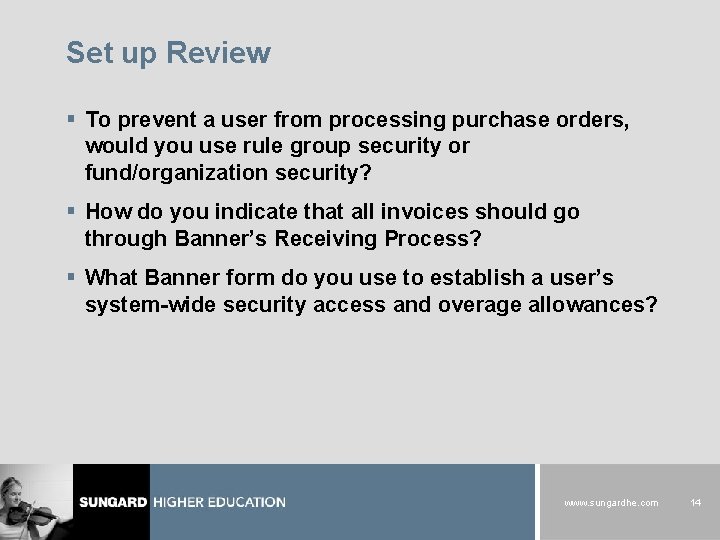 Set up Review § To prevent a user from processing purchase orders, would you