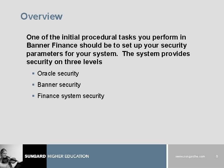 Overview One of the initial procedural tasks you perform in Banner Finance should be