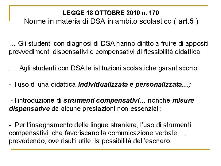 LEGGE 18 OTTOBRE 2010 n. 170 Norme in materia di DSA in ambito scolastico