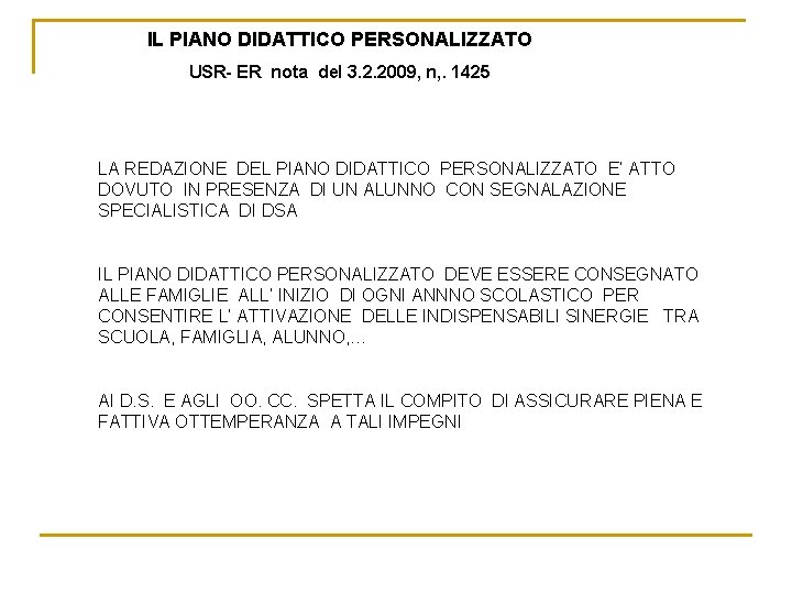 IL PIANO DIDATTICO PERSONALIZZATO USR- ER nota del 3. 2. 2009, n, . 1425