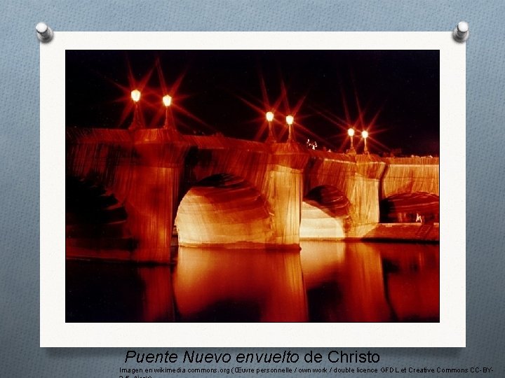 Puente Nuevo envuelto de Christo Imagen en wikimedia commons. org (Œuvre personnelle / own