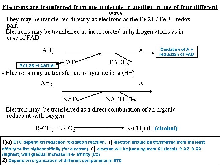 Electrons are transferred from one molecule to another in one of four different ways