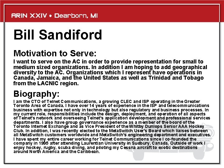 Bill Sandiford Motivation to Serve: I want to serve on the AC in order