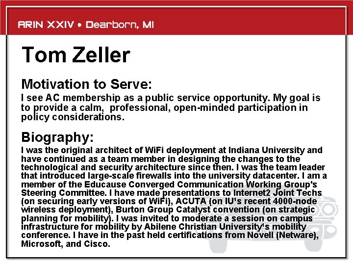 Tom Zeller Motivation to Serve: I see AC membership as a public service opportunity.