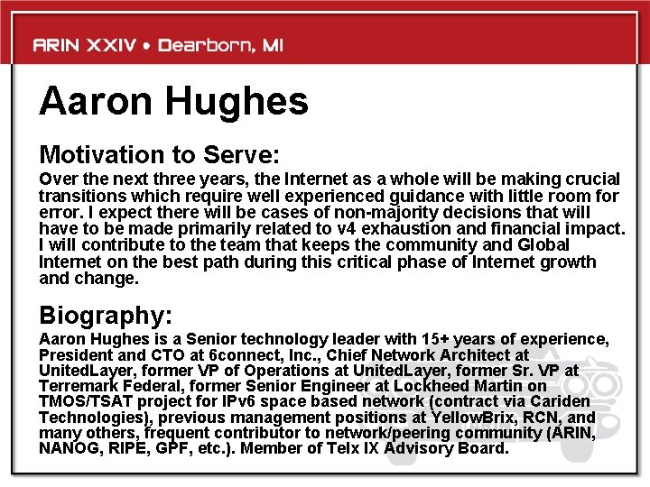 Aaron Hughes Motivation to Serve: Over the next three years, the Internet as a