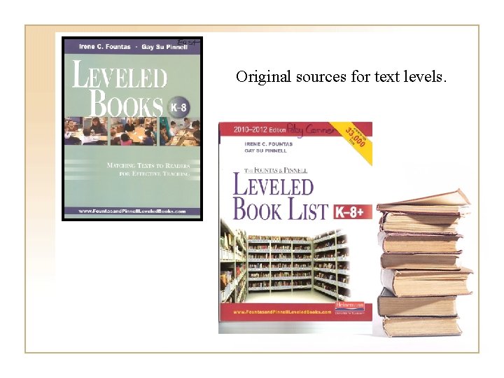 Original sources for text levels. 