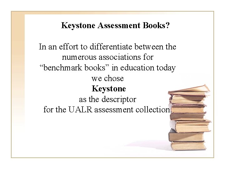 Keystone Assessment Books? In an effort to differentiate between the numerous associations for “benchmark