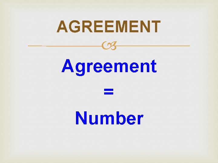 AGREEMENT Agreement = Number 