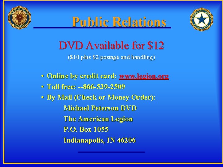 Public Relations DVD Available for $12 ($10 plus $2 postage and handling) • •