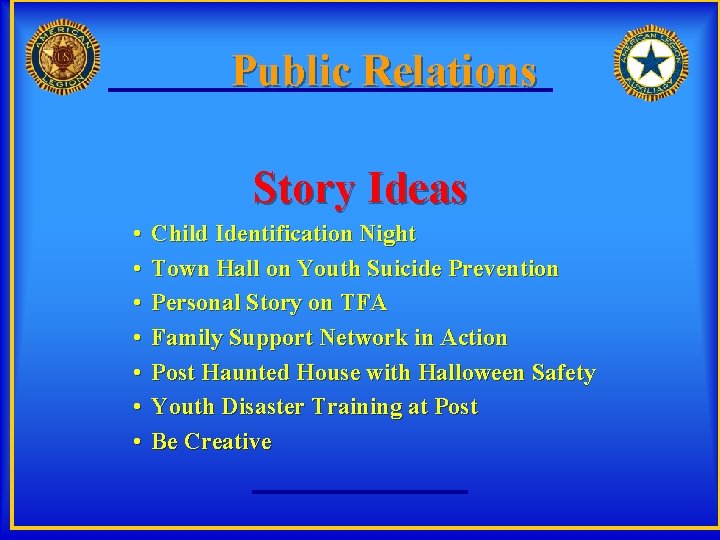 Public Relations Story Ideas • • Child Identification Night Town Hall on Youth Suicide