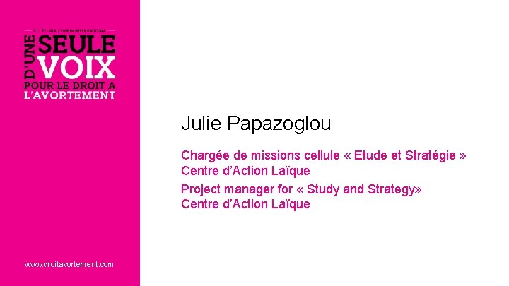 Julie Papazoglou Chargée de missions cellule « Etude et Stratégie » Centre d’Action Laïque