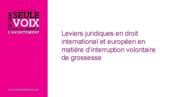 Leviers juridiques en droit international et européen en matière d’interruption volontaire de grossesse www.