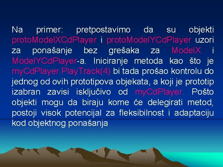 Na primer: pretpostavimo da su objekti proto. Model. XCd. Player i proto. Model. YCd.