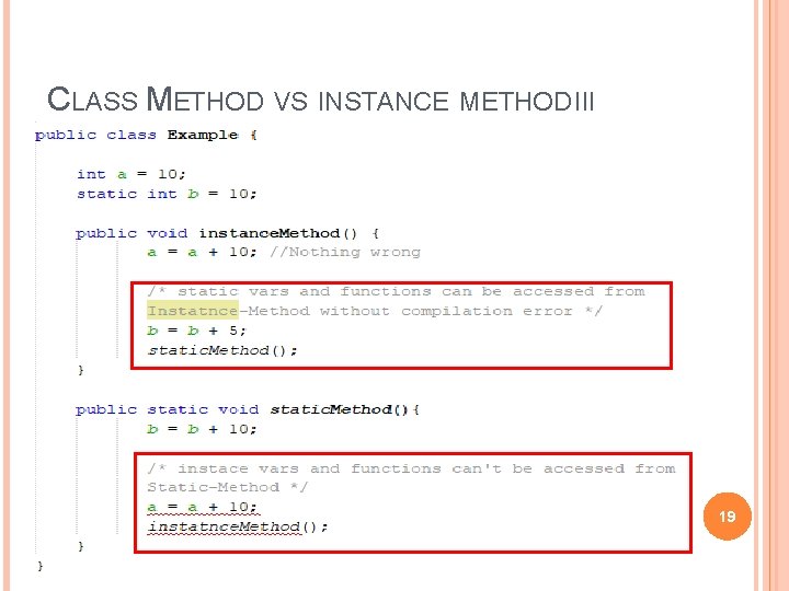 CLASS METHOD VS INSTANCE METHOD III 19 