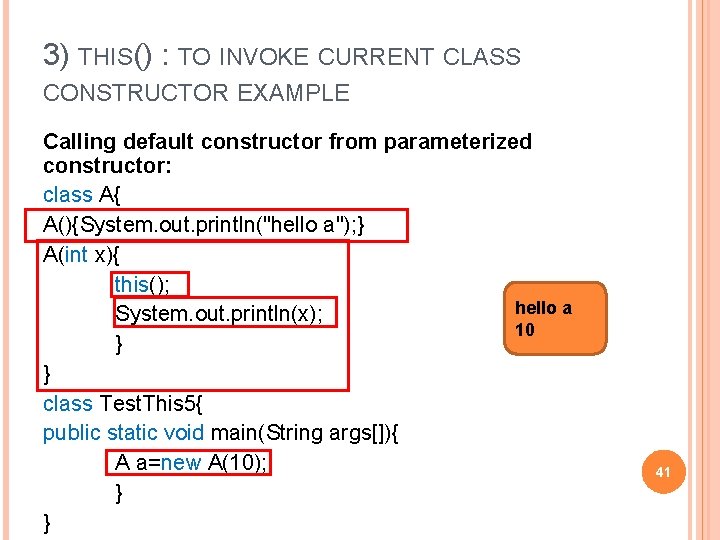 3) THIS() : TO INVOKE CURRENT CLASS CONSTRUCTOR EXAMPLE Calling default constructor from parameterized