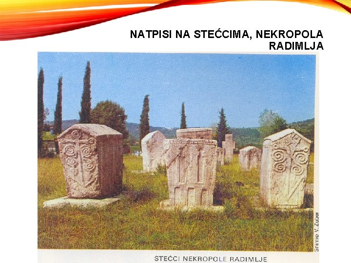 NATPISI NA STEĆCIMA, NEKROPOLA RADIMLJA 