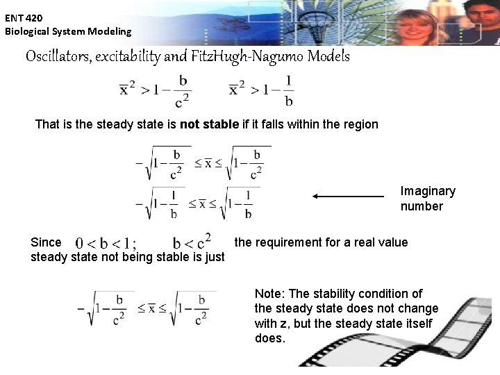 ENT 420 Biological System Modeling Oscillators, excitability and Fitz. Hugh-Nagumo Models That is the