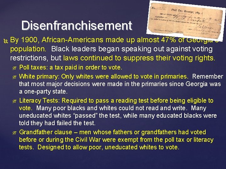 Disenfranchisement By 1900, African-Americans made up almost 47% of Georgia’s population. Black leaders began