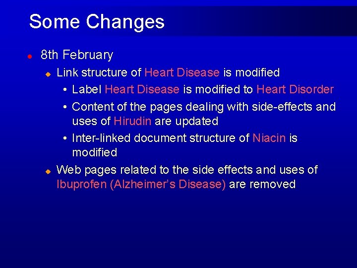 Some Changes l 8 th February u u Link structure of Heart Disease is