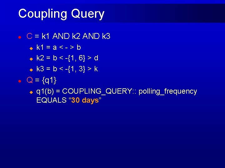 Coupling Query l C = k 1 AND k 2 AND k 3 u