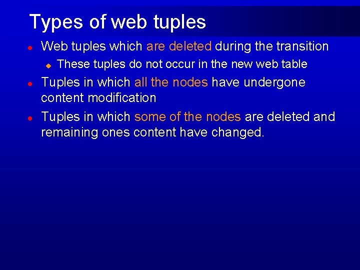 Types of web tuples l Web tuples which are deleted during the transition u