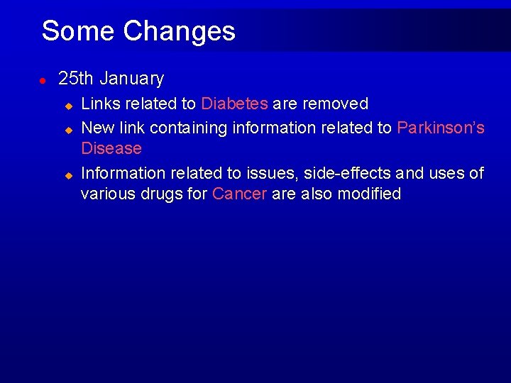 Some Changes l 25 th January u u u Links related to Diabetes are