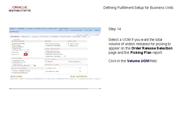 Defining Fulfillment Setup for Business Units Step 14 Select a UOM if you want