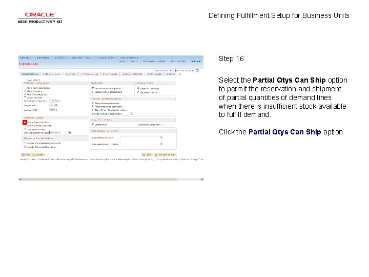 Defining Fulfillment Setup for Business Units Step 16 Select the Partial Qtys Can Ship
