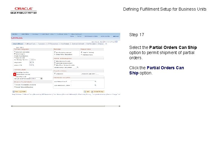 Defining Fulfillment Setup for Business Units Step 17 Select the Partial Orders Can Ship