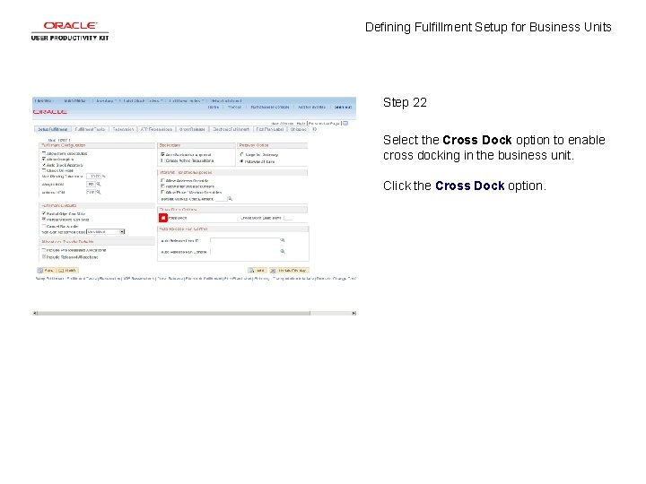 Defining Fulfillment Setup for Business Units Step 22 Select the Cross Dock option to