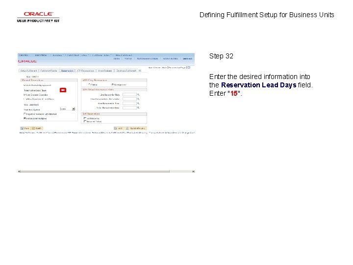 Defining Fulfillment Setup for Business Units Step 32 Enter the desired information into the