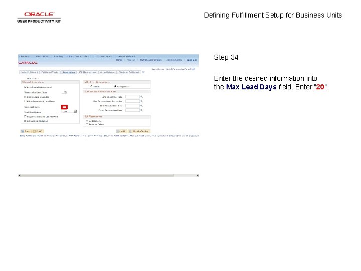 Defining Fulfillment Setup for Business Units Step 34 Enter the desired information into the