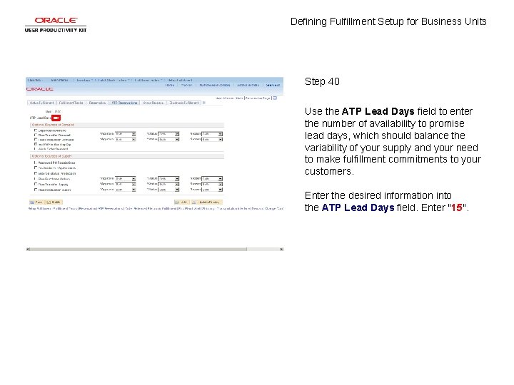 Defining Fulfillment Setup for Business Units Step 40 Use the ATP Lead Days field