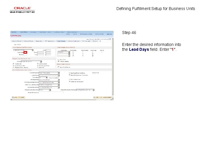 Defining Fulfillment Setup for Business Units Step 46 Enter the desired information into the