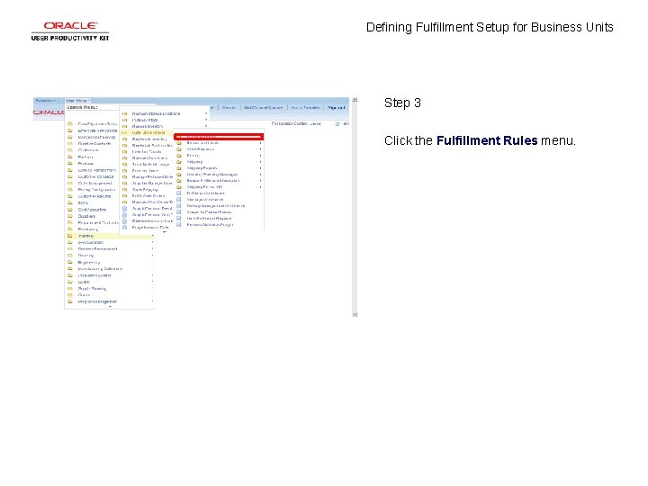 Defining Fulfillment Setup for Business Units Step 3 Click the Fulfillment Rules menu. 
