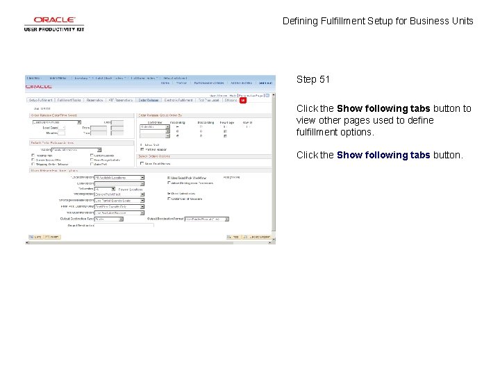 Defining Fulfillment Setup for Business Units Step 51 Click the Show following tabs button