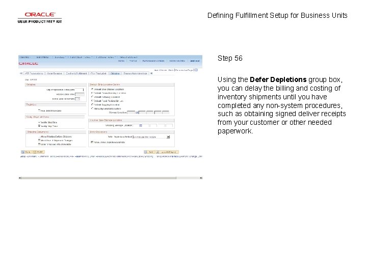 Defining Fulfillment Setup for Business Units Step 56 Using the Defer Depletions group box,