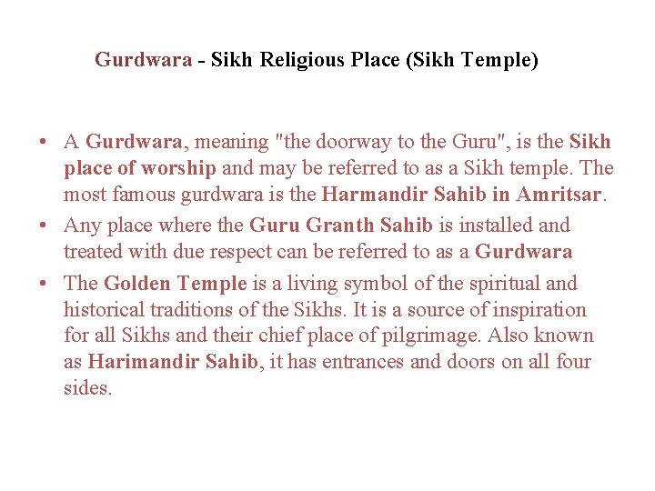 Gurdwara - Sikh Religious Place (Sikh Temple) • A Gurdwara, meaning "the doorway to