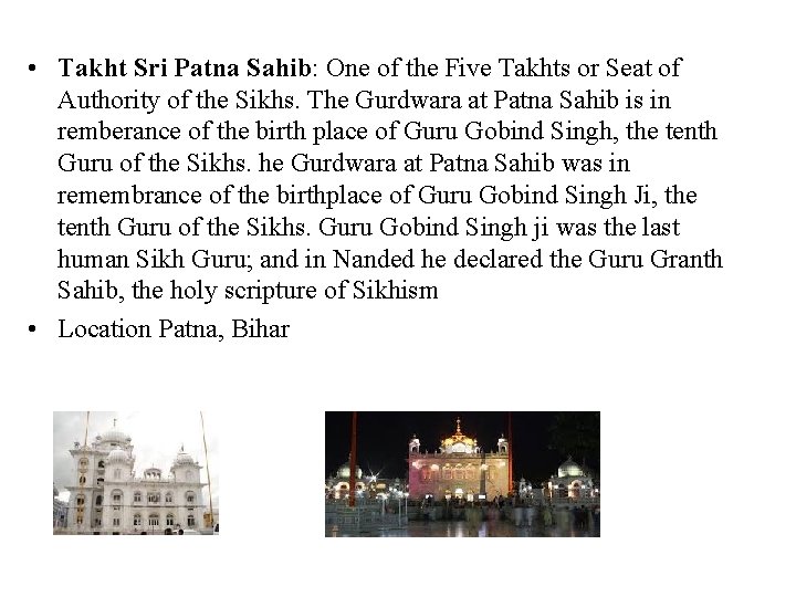  • Takht Sri Patna Sahib: One of the Five Takhts or Seat of