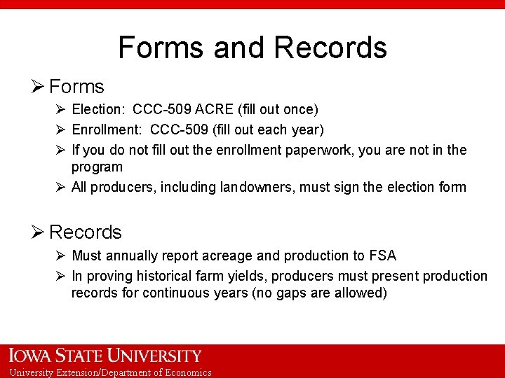 Forms and Records Ø Forms Ø Election: CCC-509 ACRE (fill out once) Ø Enrollment: