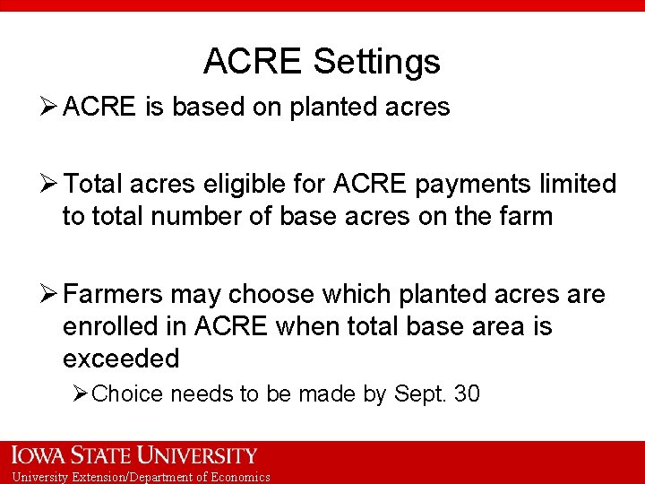 ACRE Settings Ø ACRE is based on planted acres Ø Total acres eligible for