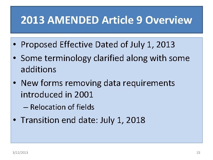 2013 AMENDED Article 9 Overview • Proposed Effective Dated of July 1, 2013 •