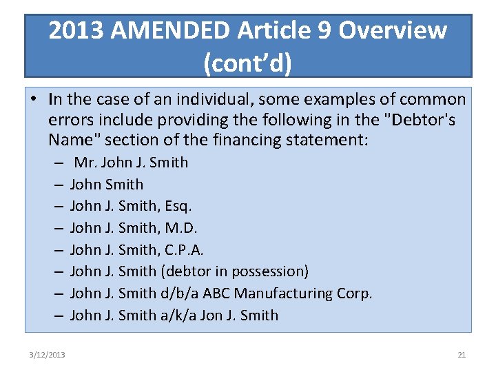 2013 AMENDED Article 9 Overview (cont’d) • In the case of an individual, some